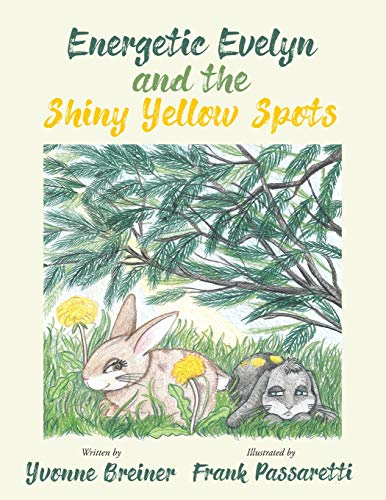 Energetic Evelyn and the Shiny Yellow Spots - 9781647011239