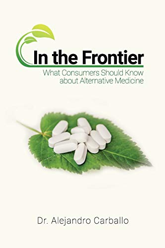 In the Frontier: What Consumers Should Know About Alternative Medicine