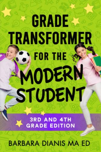 Grade Transformer for the Modern Student: 3rd and 4th Grade Edition