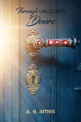 Through Unlocked Doors - 9781647135201