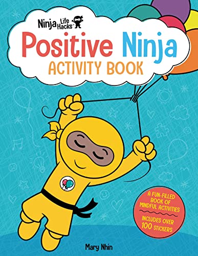 Ninja Life Hacks: Positive Ninja Activity Book: (Mindful Activity Books for Kids, Emotions and Feelings Activity Books, Social Skills Activities for Kids, Social Emotional Learning)