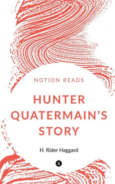 Hunter Quatermain's Story - 9781647332983