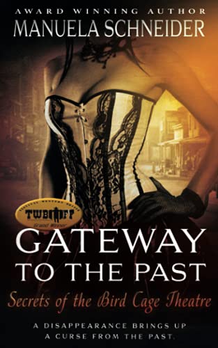 Gateway To The Past: Secrets Of The Bird Cage Theatre