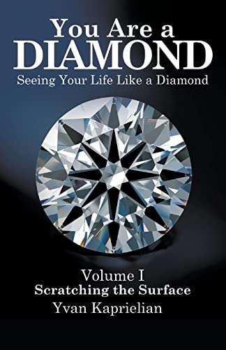 You Are A Diamond : Seeing Your Life Like A Diamond