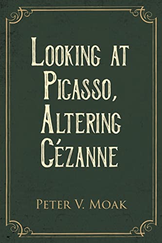 Looking At Picasso, Altering C?zanne