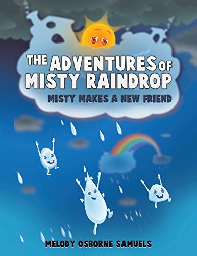 The Adventures of Misty Raindrop - 9781647501068