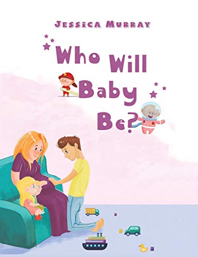 Who Will Baby Be? - 9781647501822