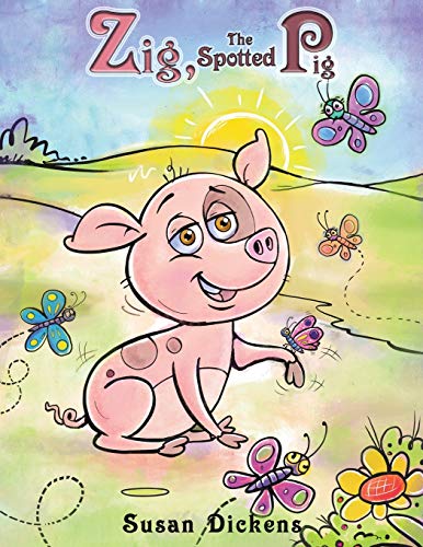 Zig, the Spotted Pig - 9781647505035