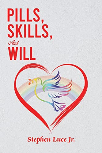 Pills, Skills, And Will - 9781647507428