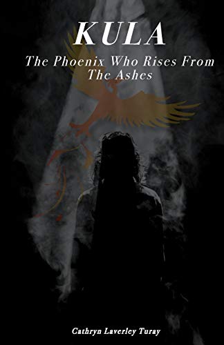 Kula: The Phoenix Who Rises From The Ashes
