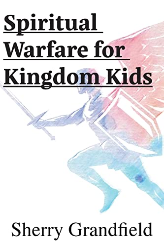 Spiritual Warfare For Kingdom Kids