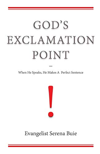 God'S Exclamation Point: When He Speaks, He Makes A Perfect Sentence