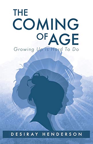The Coming of Age: Growing Up is Hard To Do
