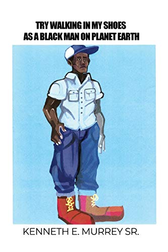 Try Walking in My Shoes As a Black Man on Planet Earth