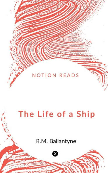 The Life Of A Ship