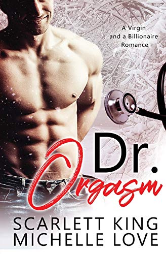 Dr. Orgasm: A Virgin and a Billionaire Romance
