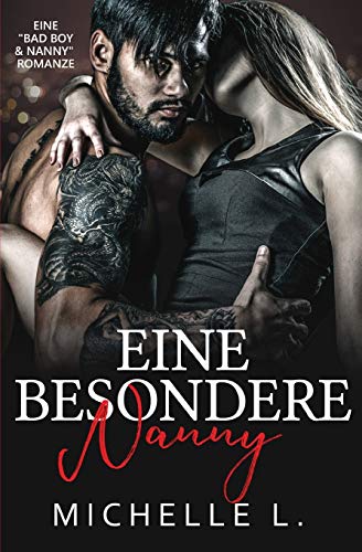 Eine Besondere Nanny: Eine Bad Boy & Nanny Romanze (German Edition) (Paperback)