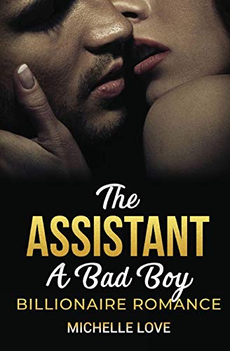 The Assistant: A Bad Boy Billionaire Romance (Paperback)