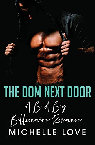 The Dom Next Door: A Bad Boy Billionaire Romance (Paperback)
