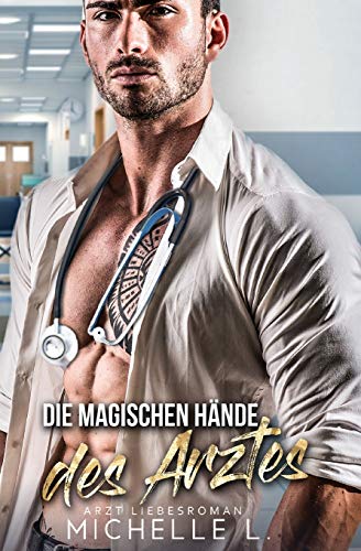 Die magischen H?ñnde des Arztes (German Edition)