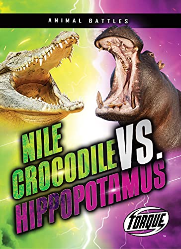 Nile Crocodile Vs. Hippopotamus (Animal Battles) - 9781648344961
