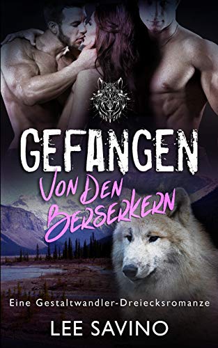 Gefangen von den Berserkern (Die Frauen Der Berserker) (German Edition)