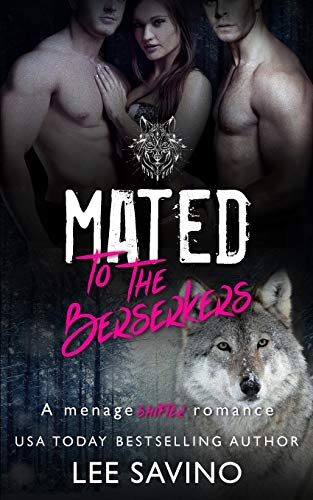 Mated To The Berserkers: A M??nage Shifter Romance (Berserker Saga)