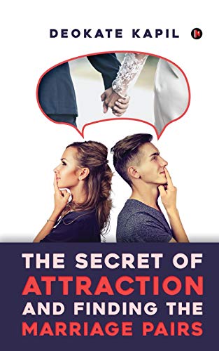 The Secret of Attraction and Finding the Marriage Pairs