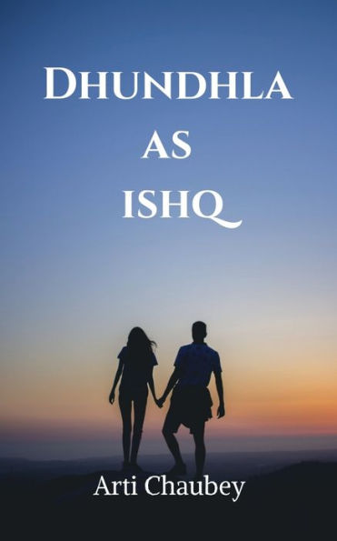 Dhundhla As Ishq (Hindi Edition)