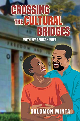 Crossing The Cultural Bridges: With My African Wife - 9781648716669