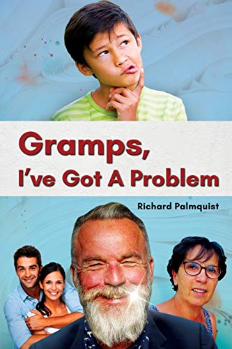 Gramps, I've Got a Problem - 9781648716911