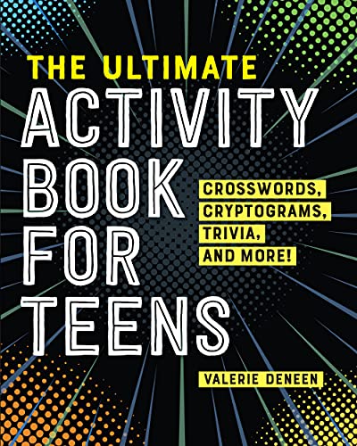 The Ultimate Activity Book For Teens: Crosswords, Cryptograms, Trivia, And More!
