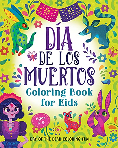 D????A De Los Muertos Coloring Book For Kids: Day Of The Dead Coloring Fun