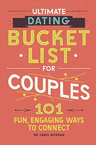 Couples Bucket List: 101 Fun, Engaging Dating Ideas