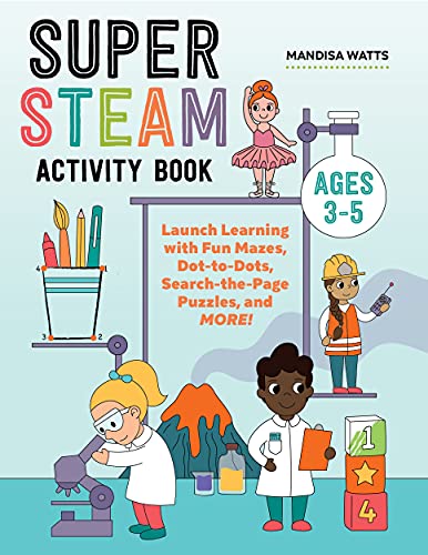 Super Steam Activity Book: Launch Learning With Fun Mazes, Dot-To-Dots, Search-The-Page Puzzles, And More!