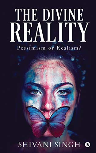 THE DIVINE REALITY: PESSIMISM OR REALISM?