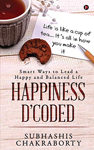 Happiness D?åcoded: Smart Ways to Lead a Happy and Balanced Life
