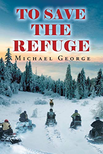 To Save The Refuge - 9781648950278