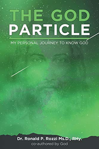 The God Particle: My Personal Journey to Know God - 9781648951053