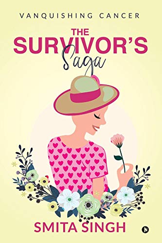 The Survivor?ås Saga: Vanquishing Cancer