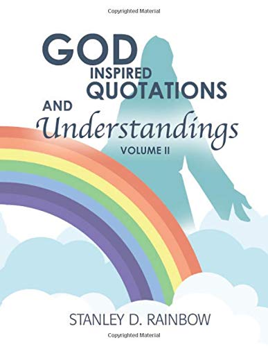 God Inspired Quotations and Understandings Volume II