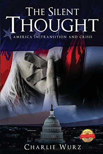 The Silent Thought: America in Transition and Crisis - 9781649084118