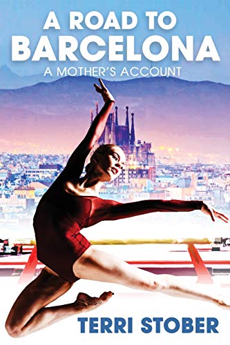A Road to Barcelona: A Mother's Account