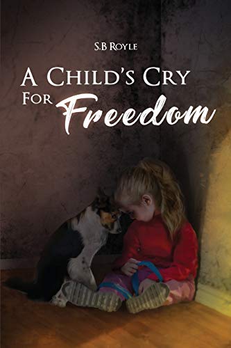 A Child's Cry for Freedom - Book 1