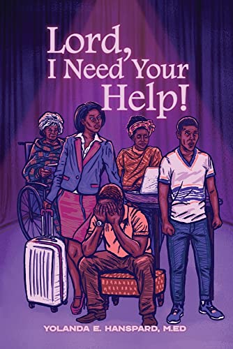 Lord, I Need Your Help!