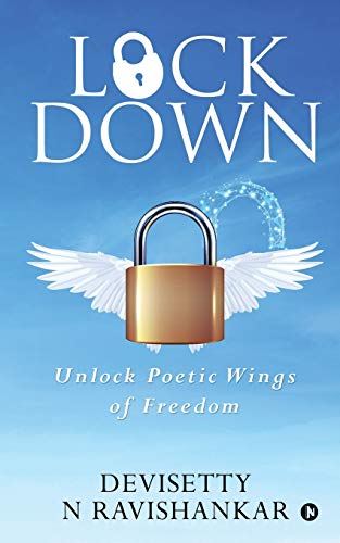 LOCKDOWN: UNLOCK POETIC WINGS OF FREEDOM