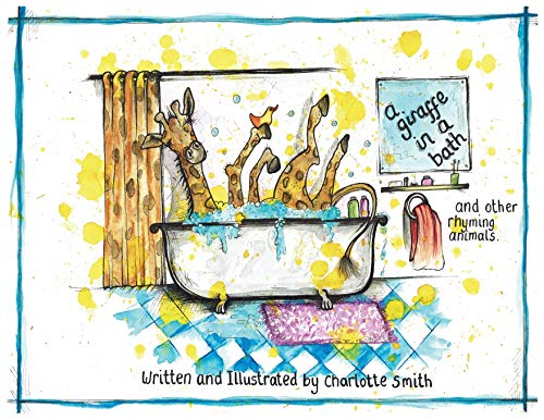 A Giraffe In A Bath And Other Rhyming Animals.