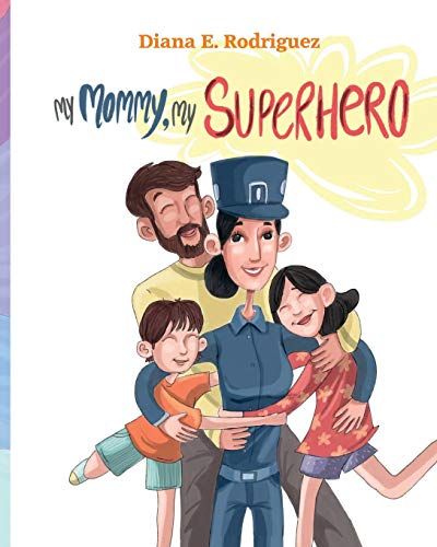 My Mommy, My SUPERHERO