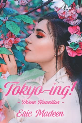 Tokyo-Ing!: Three Novellas