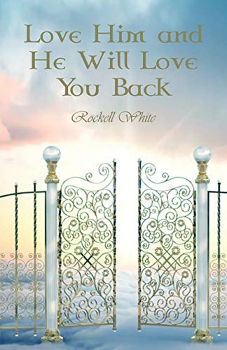 Love Him And He Will Love You Back